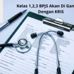 Terdapat Pro Kontra Kelas 1,2,3 BPJS Akan Di Gantikan Dengan KRIS, Ini Penjelasannya